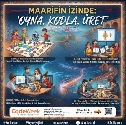 "Maarifin İzinde: Oyna, Kodla, Üret"